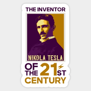 The inventor of the 21st century, quotes by Nikola Tesla Sticker